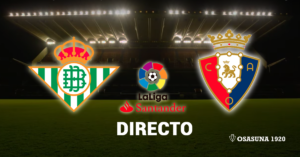 Osasuna Betis en vivo y en directo online  