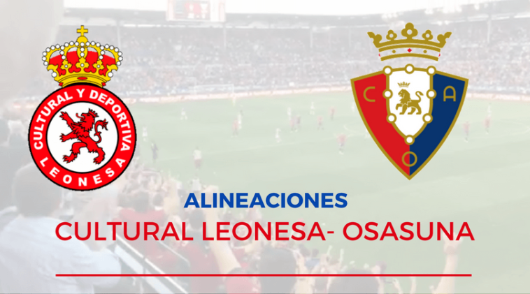 Esta es la alineación de Osasuna contra la Cultural Leonesa  