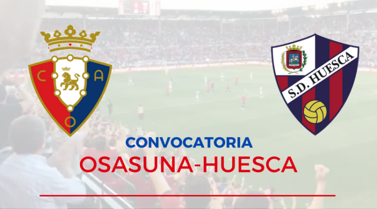 Convocatoria de Osasuna contra el Huesca  