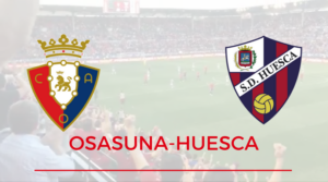 Osasuna-Huesca  