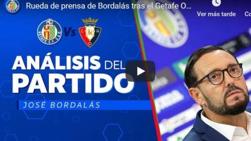 VÍDEO| José Bordalás arremete contra el juego de Osasuna y el planteamiento deJagoba Arrasate  