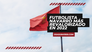 Futbolista navarro más revalorizado en 2022  