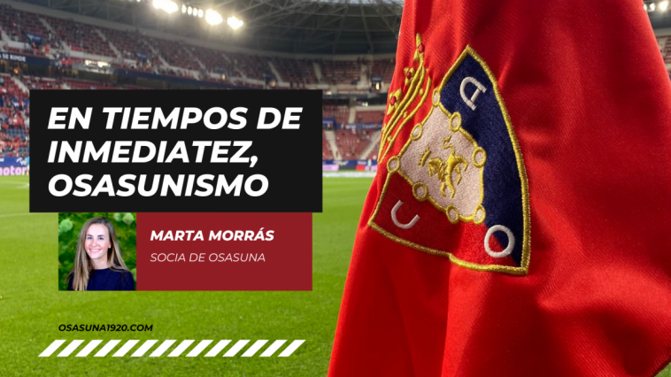 En tiempos de inmediatez, Osasunismo  